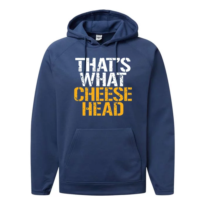 Thats What Cheese Head Packers Performance Fleece Hoodie