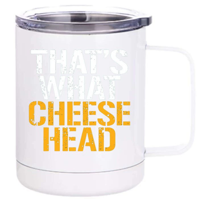 Thats What Cheese Head Packers Front & Back 12oz Stainless Steel Tumbler Cup