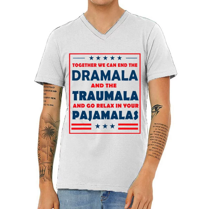 Together We Can End The Dramala And The Traumala V-Neck T-Shirt