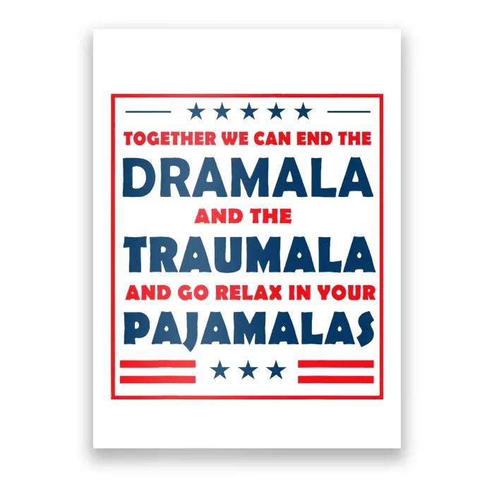 Together We Can End The Dramala And The Traumala Poster