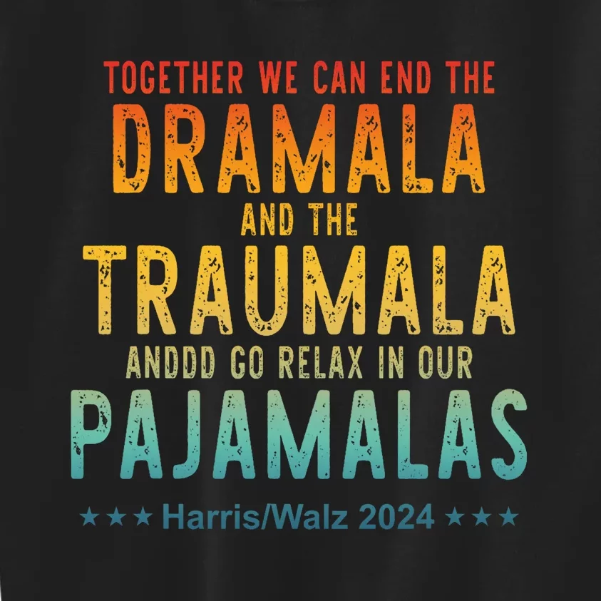 Together We Can End The Dramala And The Traumala Apparel Kids Sweatshirt