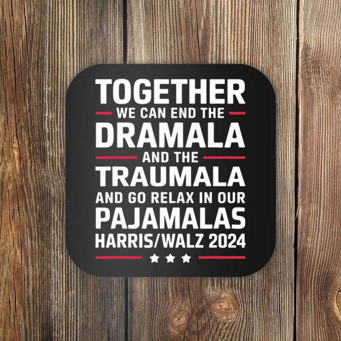 Together We Can End The Dramala And The Traumala Coaster