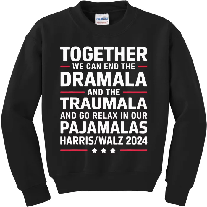 Together We Can End The Dramala And The Traumala Kids Sweatshirt