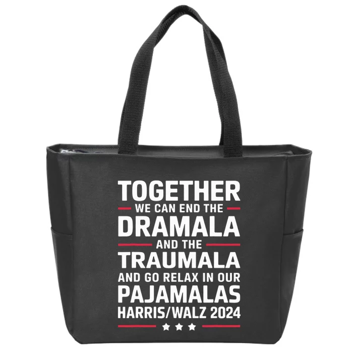 Together We Can End The Dramala And The Traumala Zip Tote Bag