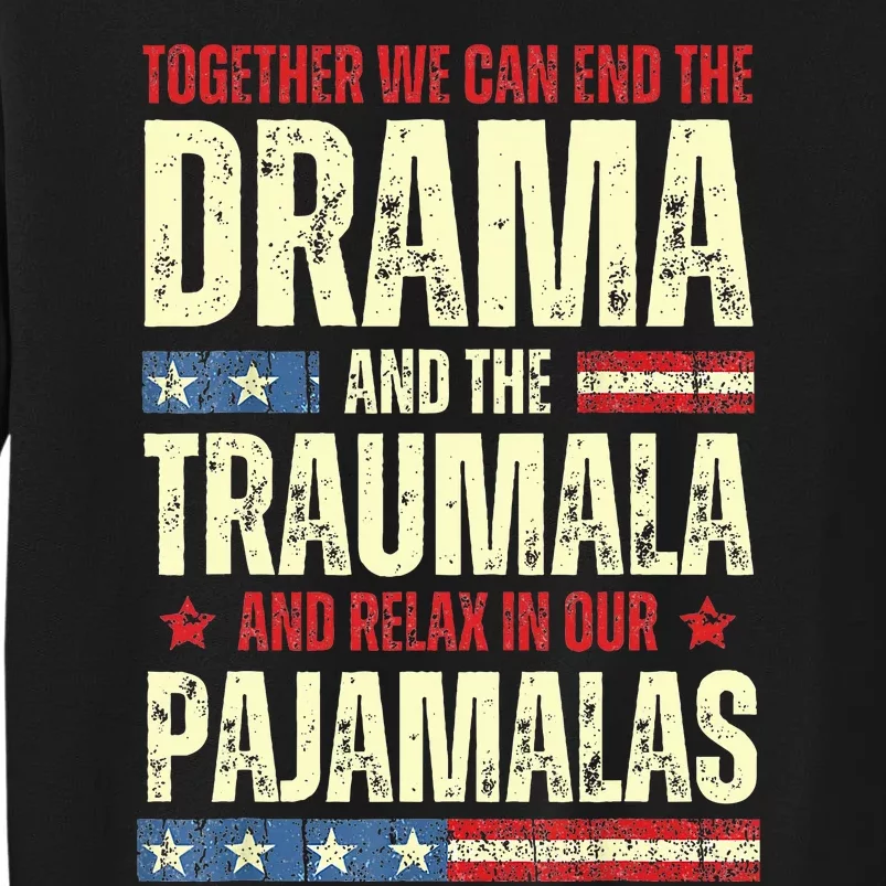 Together We Can End The Dramala And The Traumala Sweatshirt