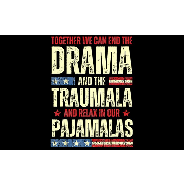 Together We Can End The Dramala And The Traumala Bumper Sticker