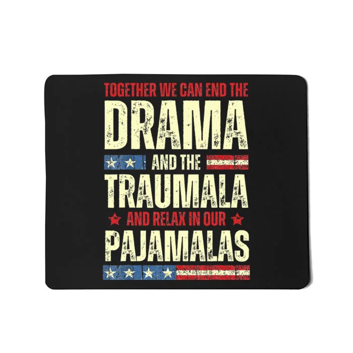 Together We Can End The Dramala And The Traumala Mousepad