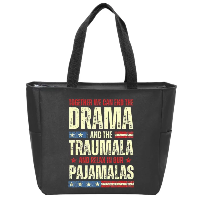 Together We Can End The Dramala And The Traumala Zip Tote Bag