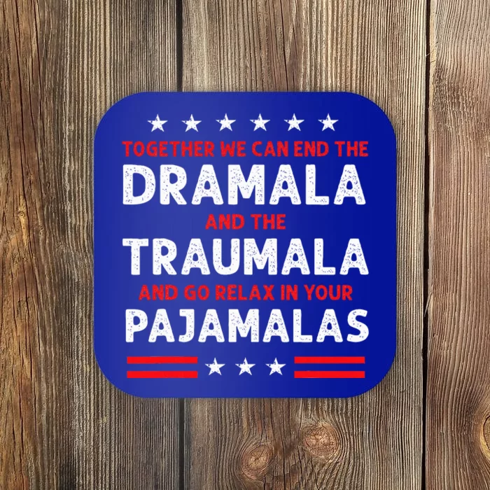 Together We Can End The Dramala And The Traumala Coaster