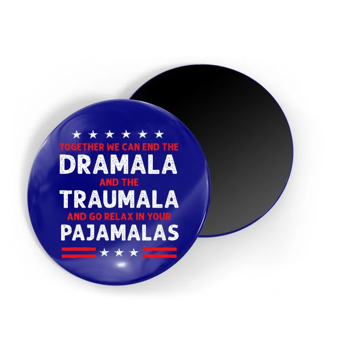 Together We Can End The Dramala And The Traumala Magnet