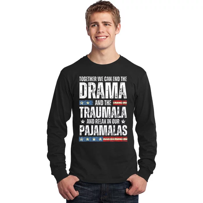 Together We Can End The Dramala And The Traumala Tall Long Sleeve T-Shirt