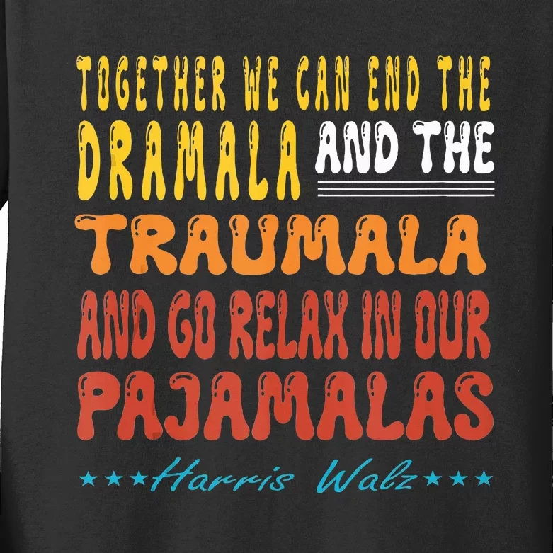 Together We Can End The Dramala And The Traumala Kids Long Sleeve Shirt