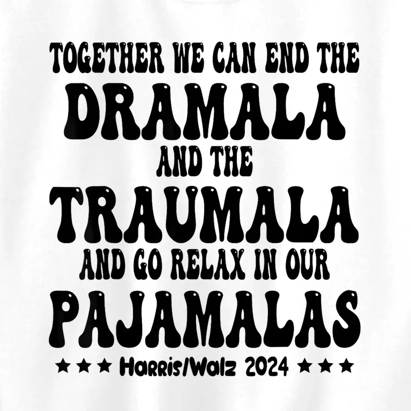 Together We Can End The Dramala And The Traumala Funny Quote Kids Sweatshirt