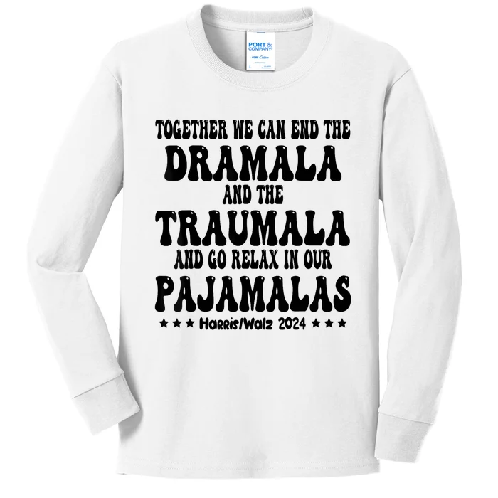 Together We Can End The Dramala And The Traumala Funny Quote Kids Long Sleeve Shirt