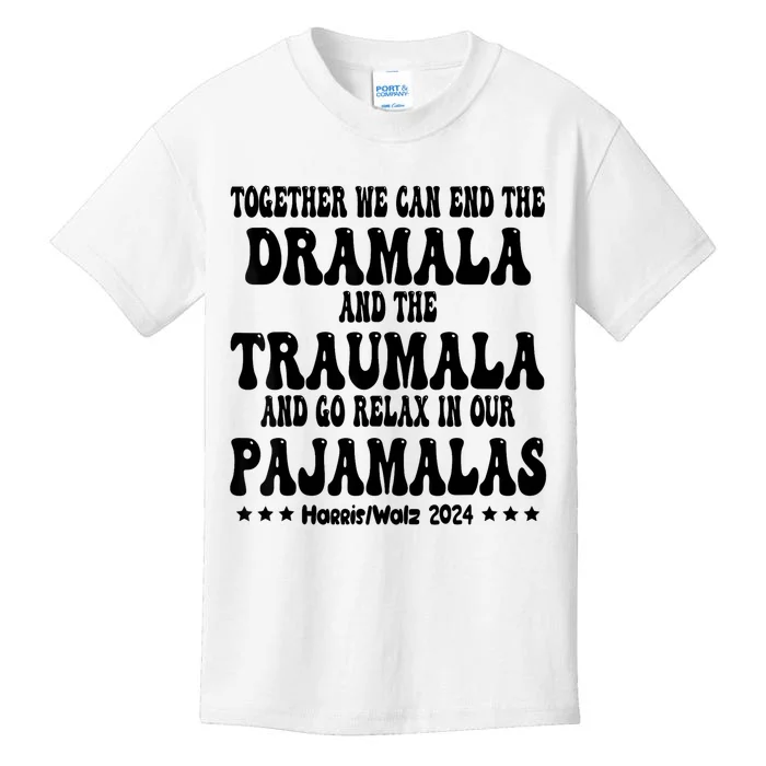 Together We Can End The Dramala And The Traumala Funny Quote Kids T-Shirt