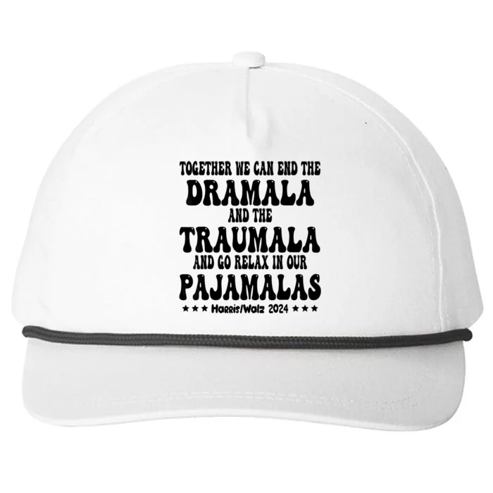 Together We Can End The Dramala And The Traumala Funny Quote Snapback Five-Panel Rope Hat