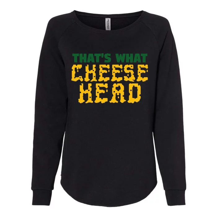 ThatS What Cheese Head Green And Gold She Said Womens California Wash Sweatshirt