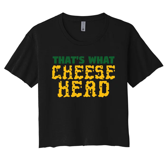 ThatS What Cheese Head Green And Gold She Said Women's Crop Top Tee