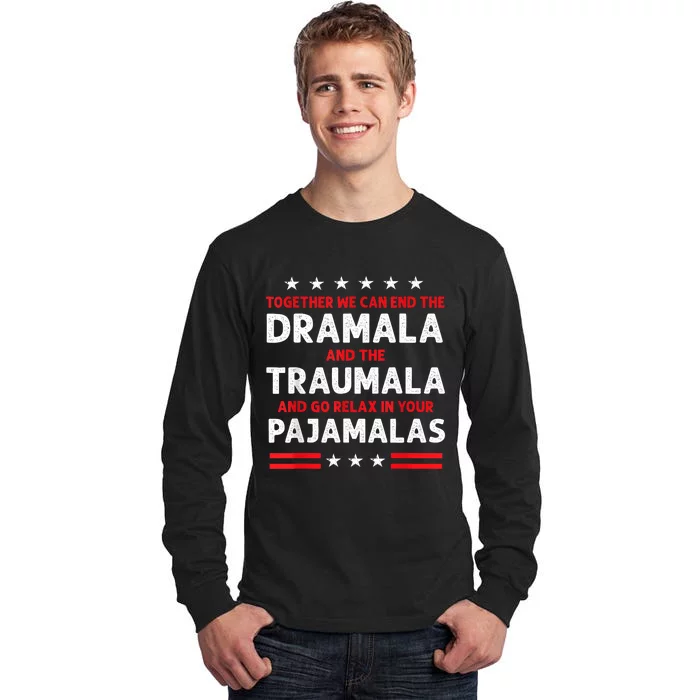 Together We Can End The Dramala And The Traumala Tall Long Sleeve T-Shirt