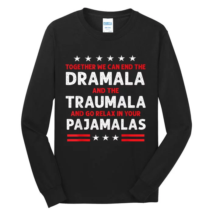 Together We Can End The Dramala And The Traumala Tall Long Sleeve T-Shirt