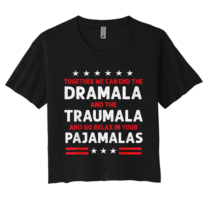 Together We Can End The Dramala And The Traumala Women's Crop Top Tee