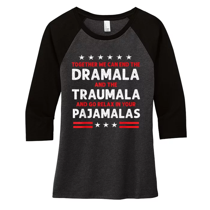 Together We Can End The Dramala And The Traumala Women's Tri-Blend 3/4-Sleeve Raglan Shirt