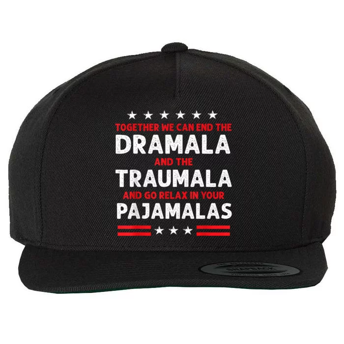 Together We Can End The Dramala And The Traumala Wool Snapback Cap