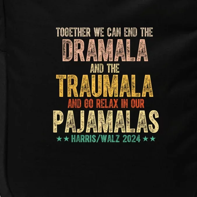 Together We Can End The Dramala And Traumala Pajama Funny Impact Tech Backpack