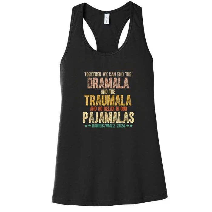 Together We Can End The Dramala And Traumala Pajama Funny Women's Racerback Tank