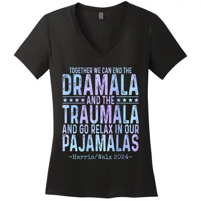 Together We Can End The Dramala And The Traumala Women's V-Neck T-Shirt