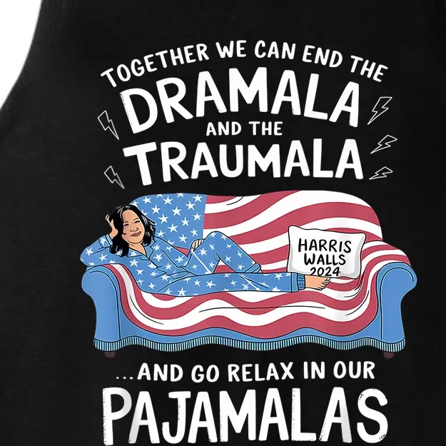 Together We Can End The Dramala And Traumala Pajamas Funny Ladies Tri-Blend Wicking Tank