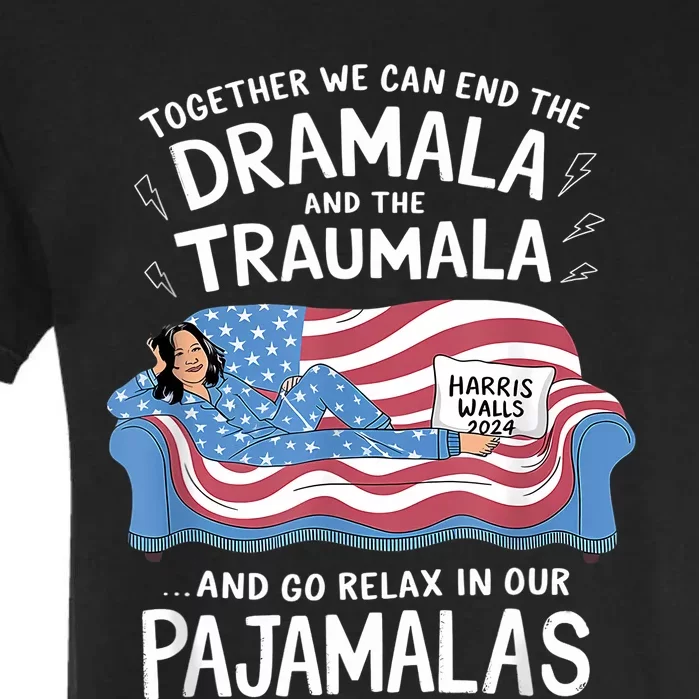 Together We Can End The Dramala And Traumala Pajamas Funny Garment-Dyed Heavyweight T-Shirt