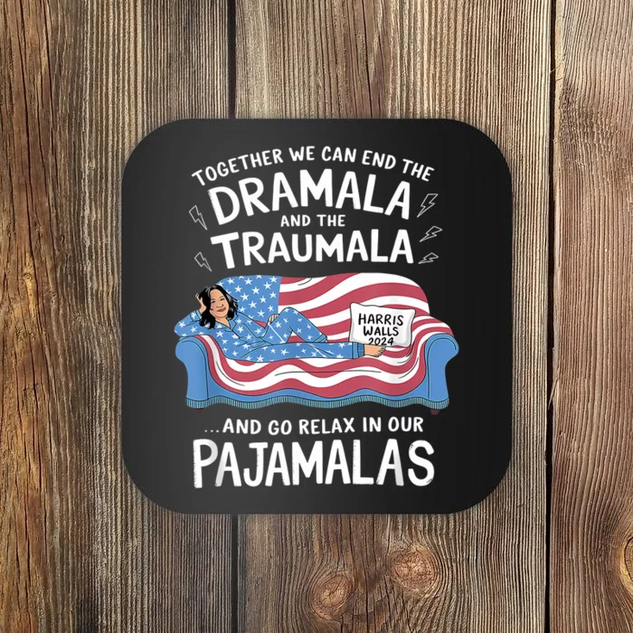 Together We Can End The Dramala And Traumala Pajamas Funny Coaster