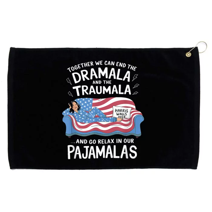 Together We Can End The Dramala And Traumala Pajamas Funny Grommeted Golf Towel