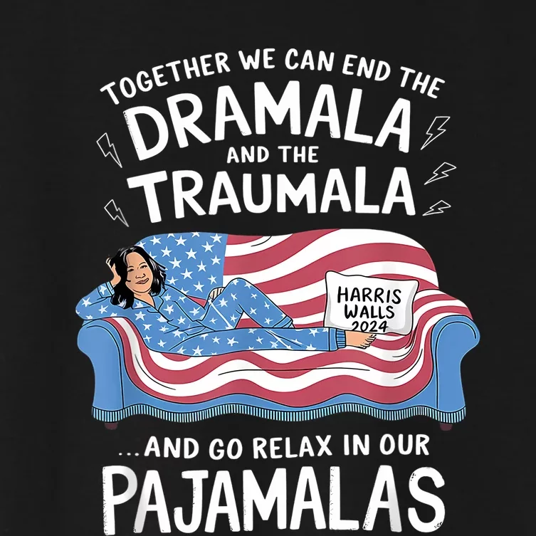 Together We Can End The Dramala And Traumala Pajamas Funny Women's Crop Top Tee