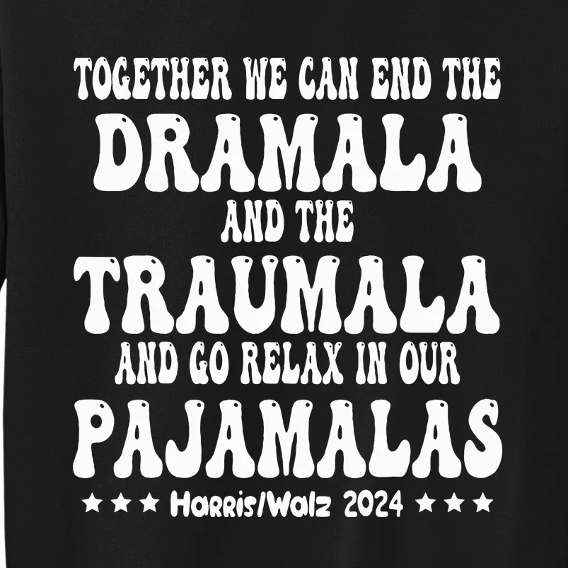 Together We Can End The Dramala And The Traumala Sweatshirt