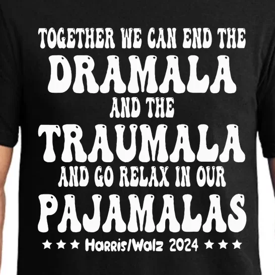 Together We Can End The Dramala And The Traumala Pajama Set