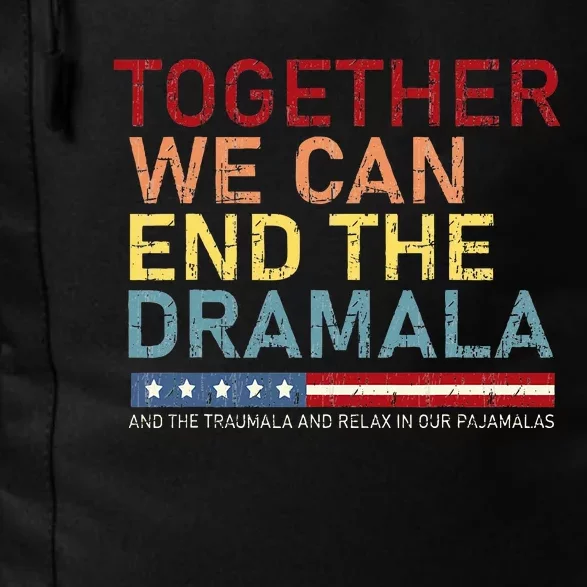 Together We Can End The Dramala Daily Commute Backpack