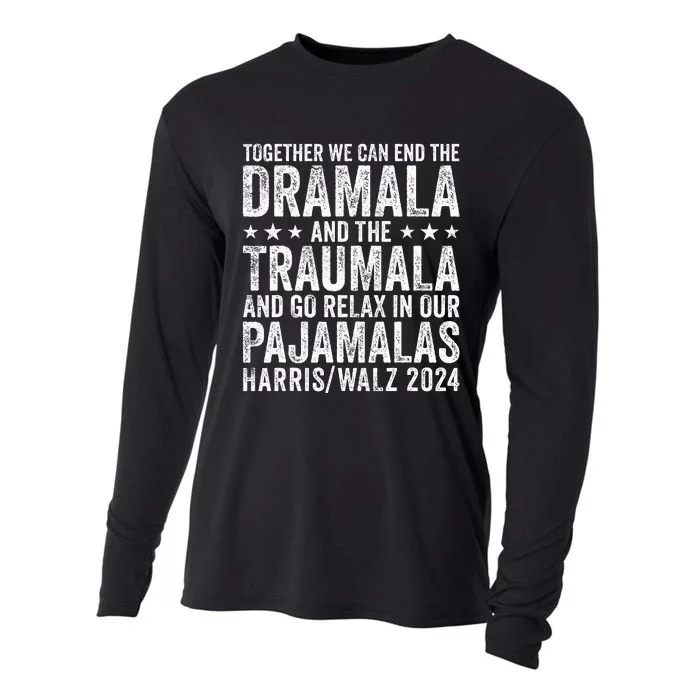 Together We Can End The Dramala And The Traumala Funny Quote Cooling Performance Long Sleeve Crew