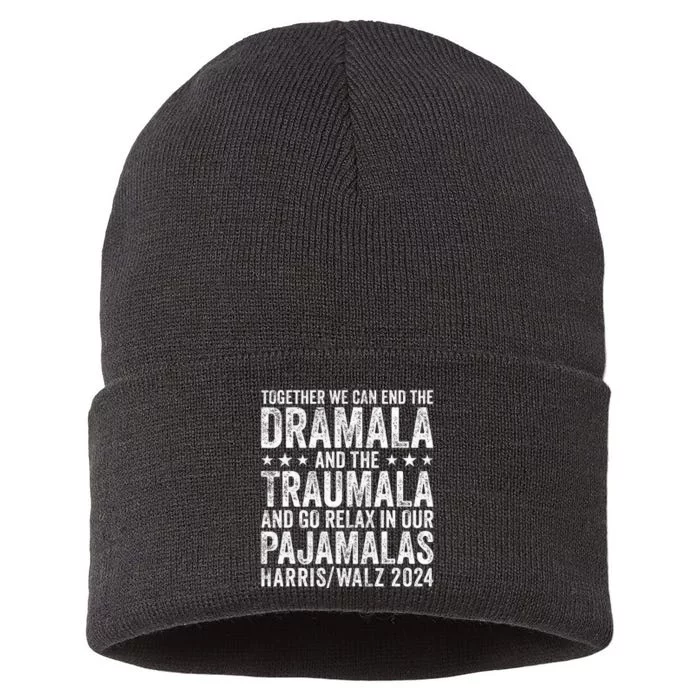 Together We Can End The Dramala And The Traumala Funny Quote Sustainable Knit Beanie