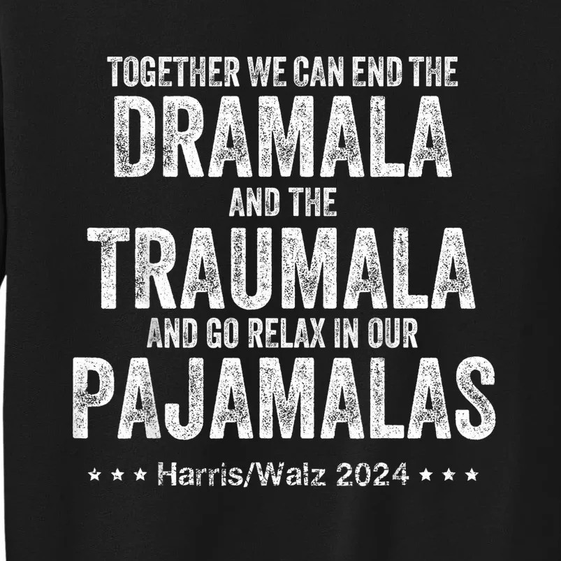 Together We Can End The Dramala And The Traumala Sweatshirt