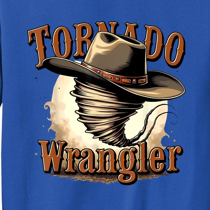 Tornado Wrangler Cowboy Wrangler Tall Sweatshirt