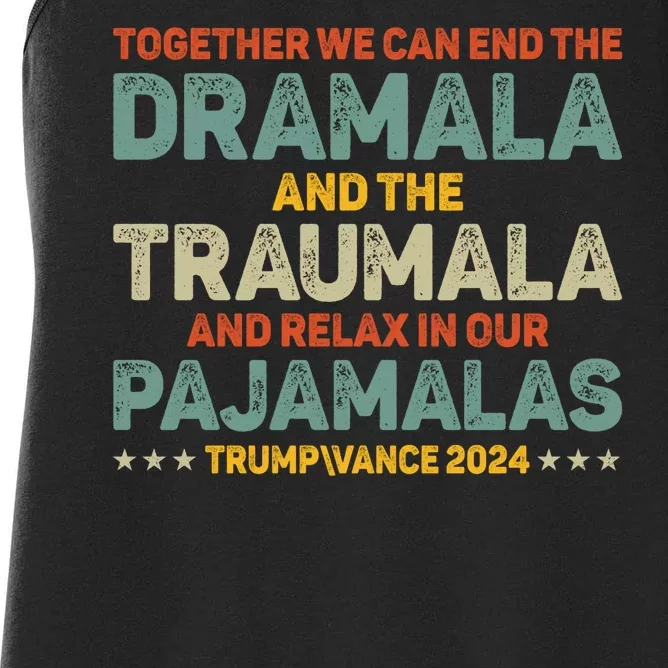 Together We Can End The Dramala And The Traumala Harris Walz Women's Racerback Tank