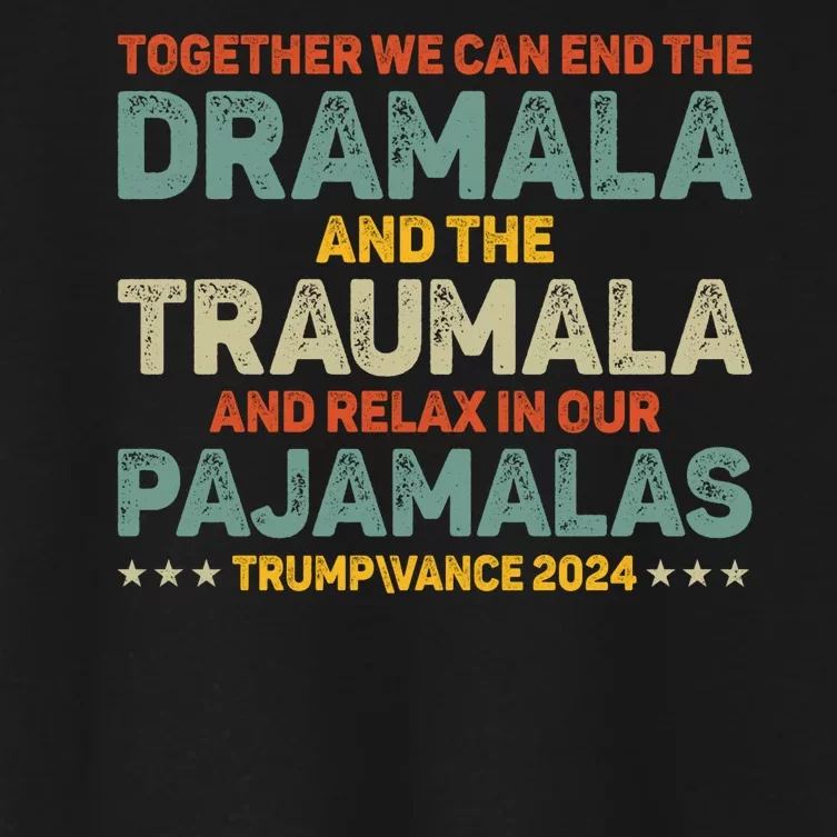 Together We Can End The Dramala And The Traumala Harris Walz Women's Crop Top Tee