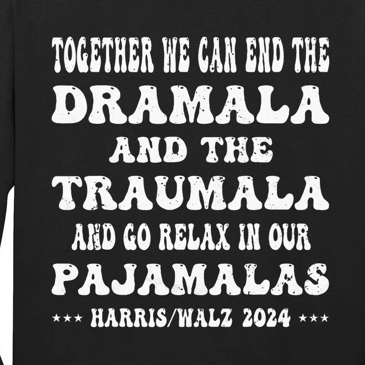 Together We Can End The Dramala Funny Pajamas Tall Long Sleeve T-Shirt