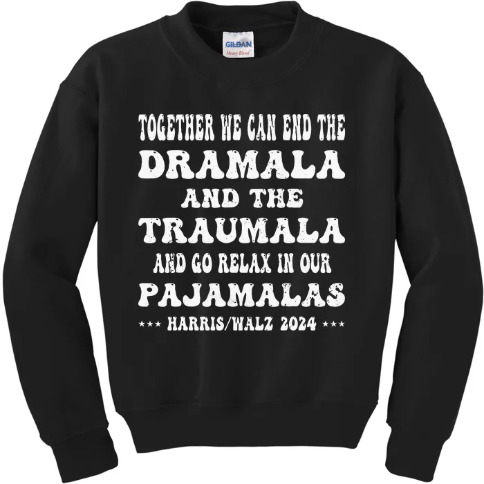 Together We Can End The Dramala Funny Pajamas Kids Sweatshirt