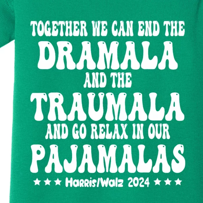 Together We Can End The Dramala And The Traumala Funny Quote Baby Bodysuit