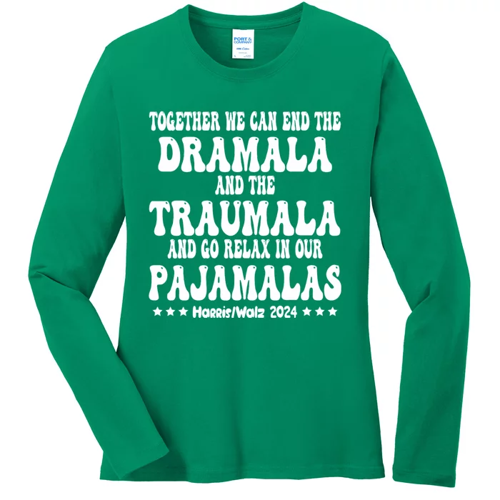 Together We Can End The Dramala And The Traumala Funny Quote Ladies Long Sleeve Shirt