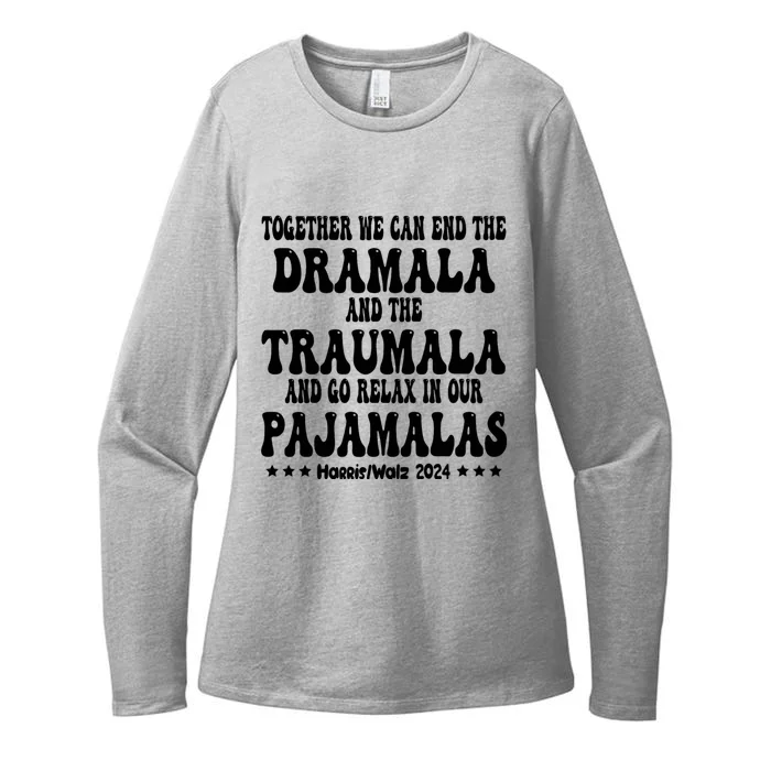 Together We Can End The Dramala And The Traumala Funny Quote Womens CVC Long Sleeve Shirt