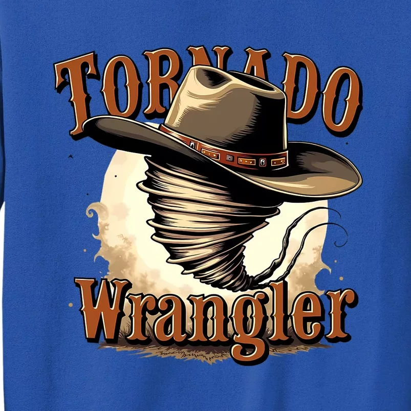 Tornado Wrangler Cowboy Wrangler Tall Sweatshirt